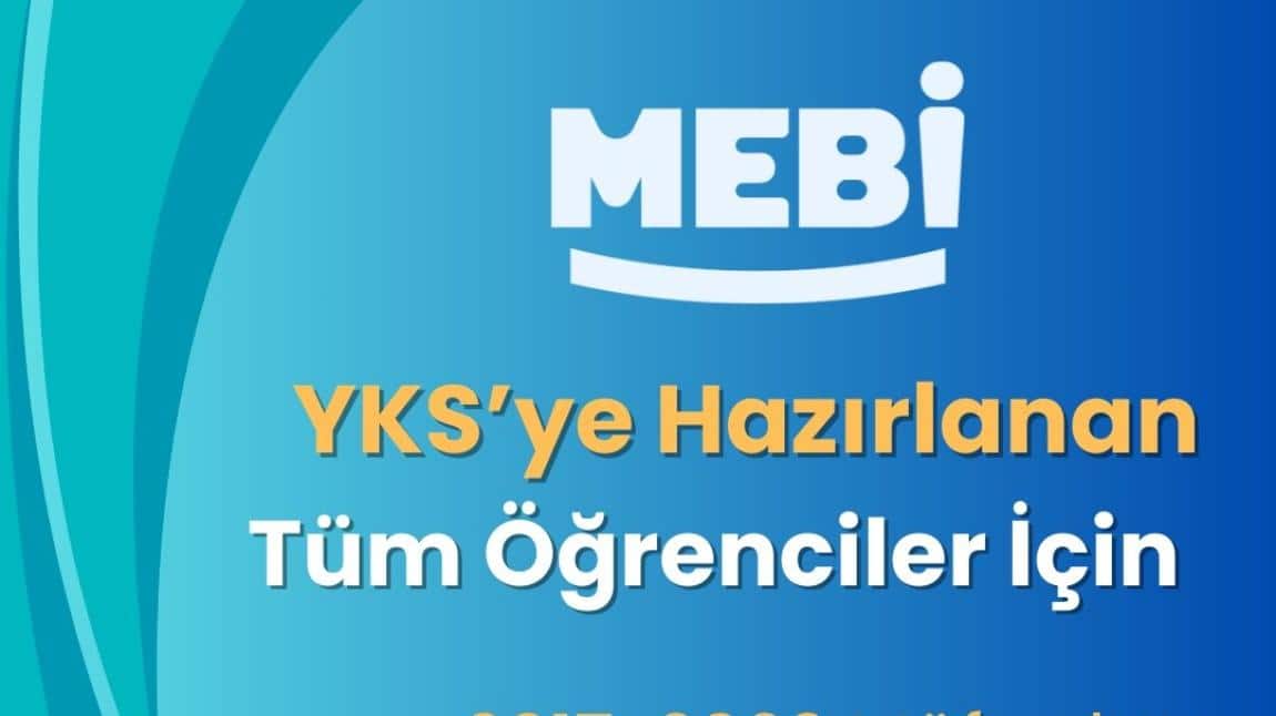 YKS’YE HAZIRLANAN ÖĞRENCİLERİMİZ İÇİN ÜCRETSİZ MEBİ PLATFORMU 